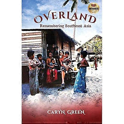 Overland: Remembering Southeast Asia
