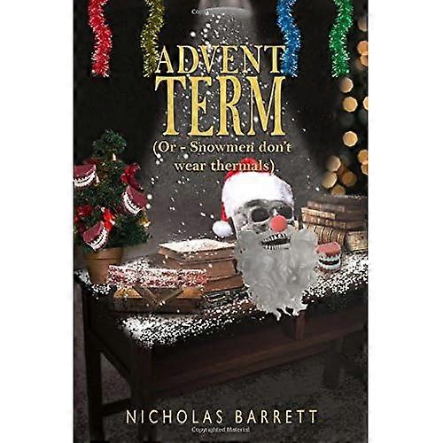 Advent Term: (Or- Snowmen Don't Wear Thermals)