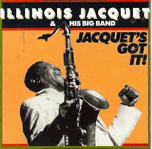 Jacquet Illinois Jacquets Got It CD