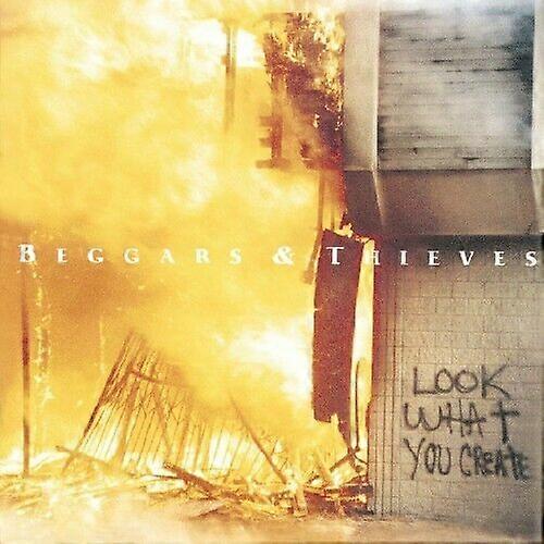 Beggars and Thieves Look What You Create CD