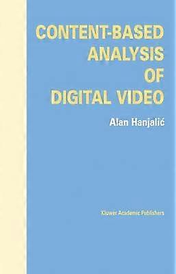 Content-Based Analysis of Digital Video