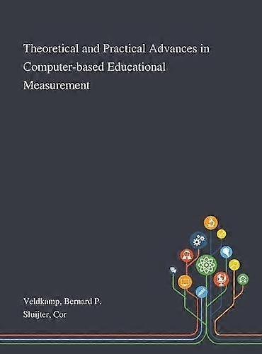 Theoretical And Practical Advances In Computerbased Educational Measurement by Cor Sluijter Hardback Book