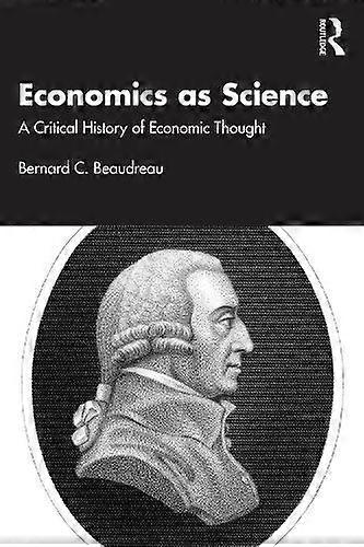 Economics As Science by Bernard C. Beaudreau Paperback