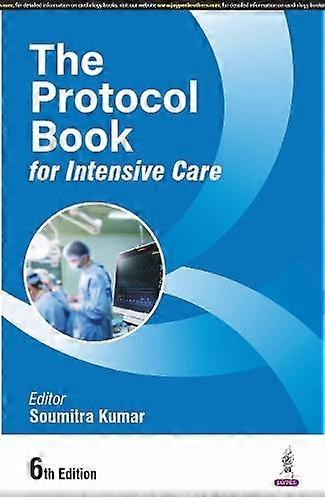 The Protocol Book For Intensive Care by Soumitra Kumar Paperback Book