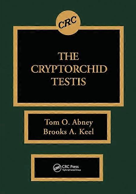 The Cryptorchid Testis - Thomas O. Abney