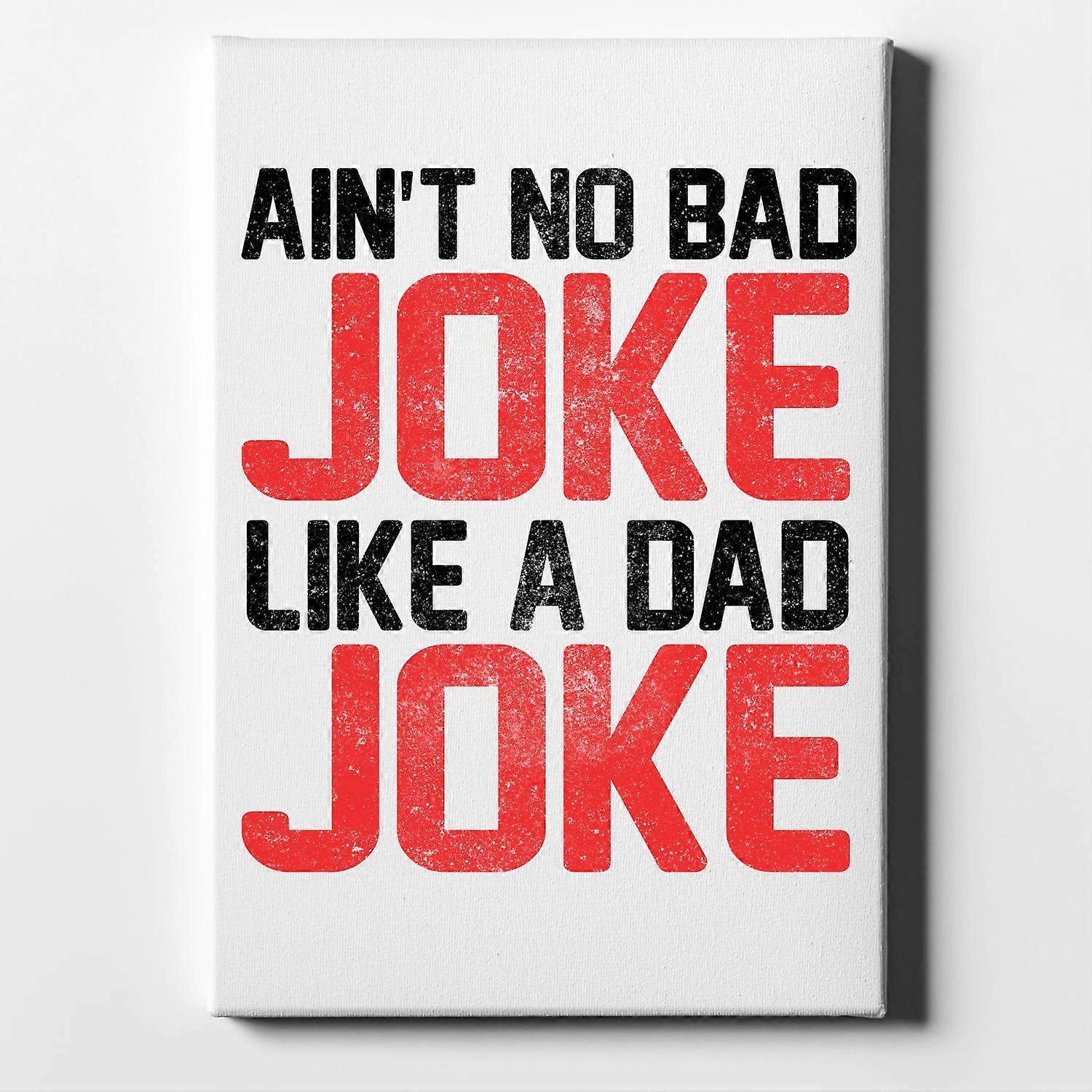 Ain't No Bad Joke Like a Dad Joke-ouyab794