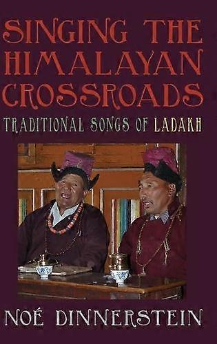 Singing The Himalayan Crossroads by No Dinnerstein Hardback Book
