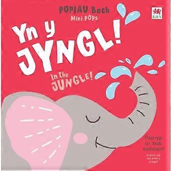 Popiau Bach Yn Y Jyngl Mini Pops In The Jungle - Cristina Neri