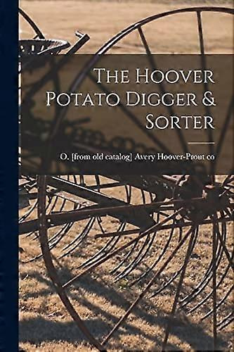 Hoover Potato Digger & Sorter