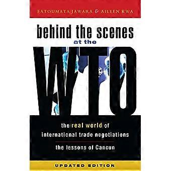 Achter de schermen bij de WTO: de echte wereld van internationale handel onderhandelingen/lessen van Cancun