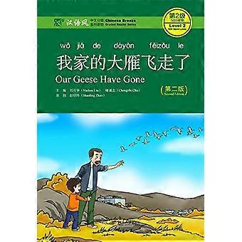 Our Geese Have Gone, Niveau 2 : 500 mots (Chinese Breeze Graded Reader Series)