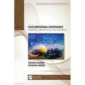 Occupational Exposures Chemical Carcinogens And Mutagens - Frances Alston