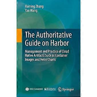 The Authoritative Guide On Harbor Management And Practice Of Cloud Native Artifa - Haining Zhang - Paperback - en Book