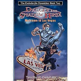 Evolutionite Chronicles bok 2: Dagger and Shadow Ninja In: Velkommen til Las Vegas