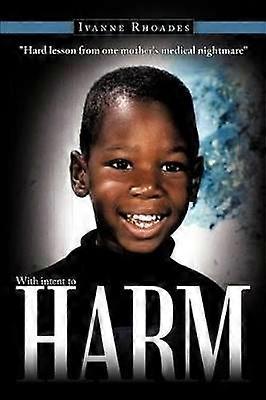 With Intent to HARM