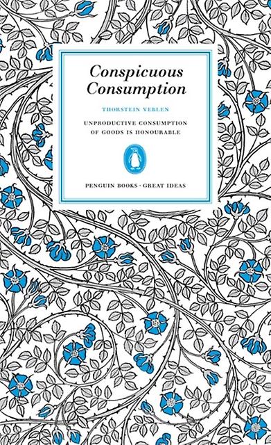 Conspicuous Consumption by Thorstein Veblen Paperback