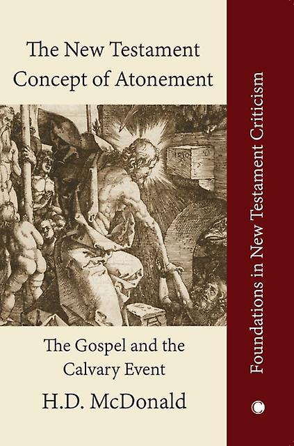 The New Testament Concept Of Atonement by H. D. McDonald Hardback Book