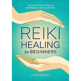 Reiki para Iniciantes - Karen Frazier