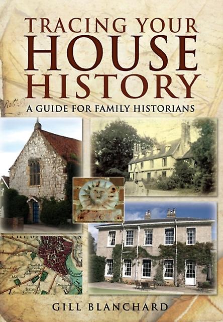 Tracing Your House History A Guide For Family Historians by Gill Blanchard Paperback Book