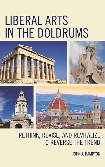 Liberal Arts In The Doldrums by John Jack Hampton Paperback Book