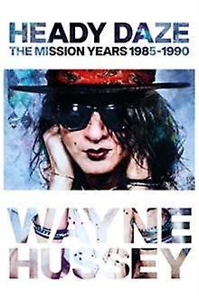 Heady Daze by Wayne Hussey Paperback Book