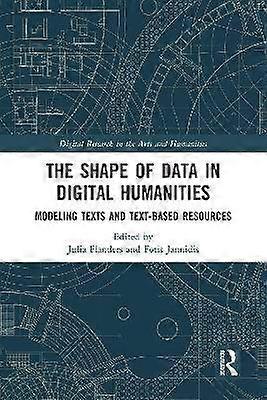 The Shape of Data in Digital Humanities