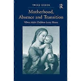 Motherhood Absence and Transition
