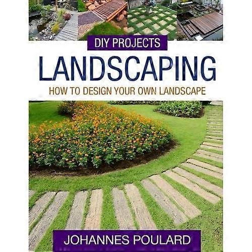 DIY Projects: Landscaping: How to Design Your Own Landscape