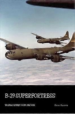 B-29 Superfortress: The Plane that Won the War