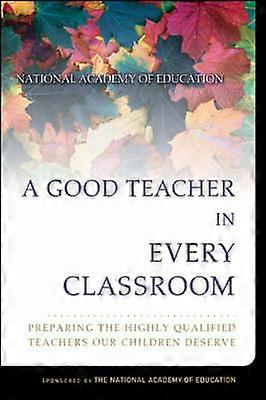 A Good Teacher in Every Classroom