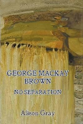 George Mackay Brown Sin Separación