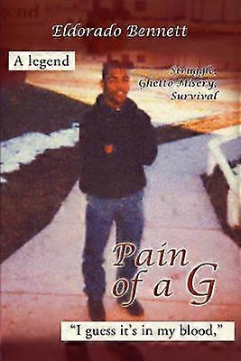 Pain of a G Struggle Ghetto Misery Survival