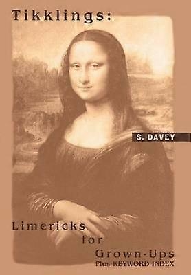 Tikklings Limericks for GrownUpsPlus KEYWORD INDEX