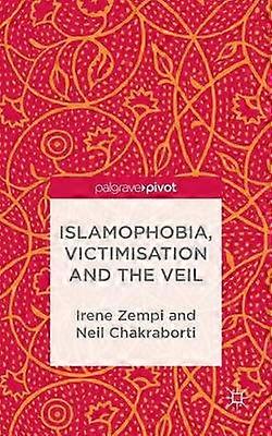 Islamophobia Victimisation and the Veil