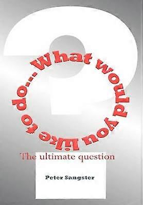 What Would You Like to Do?