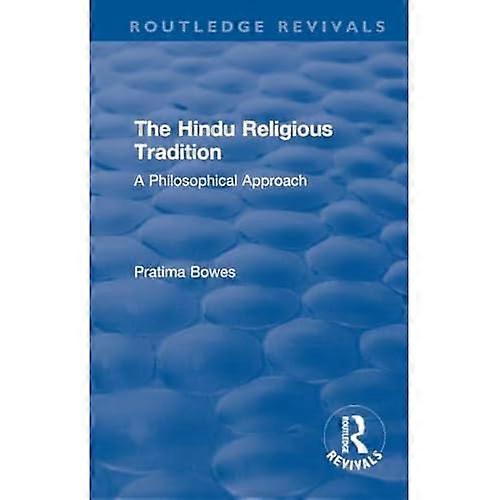 Hindu Religious Tradition : a Philosophical Approach