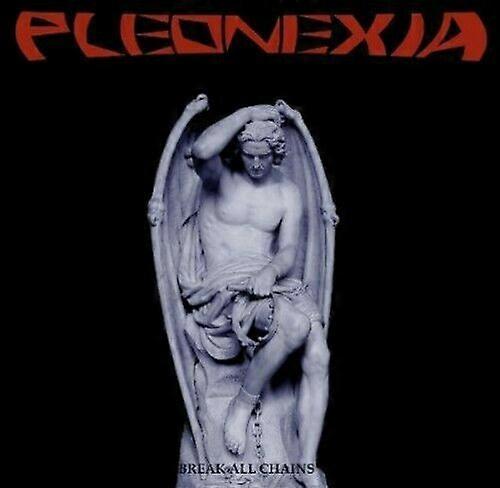Pleonexia Break All Chains CDNEW