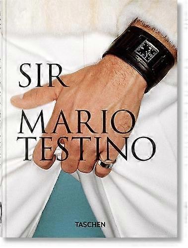 Mario Testino. Sir. 45th Ed by Pierre Borhan Hardback Book