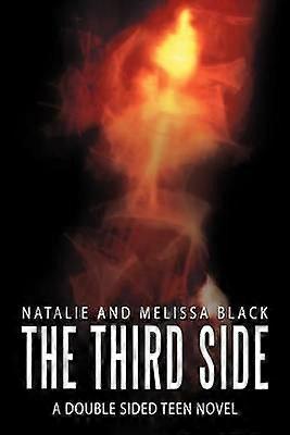 The Third Side A Double Sided Teen Novel