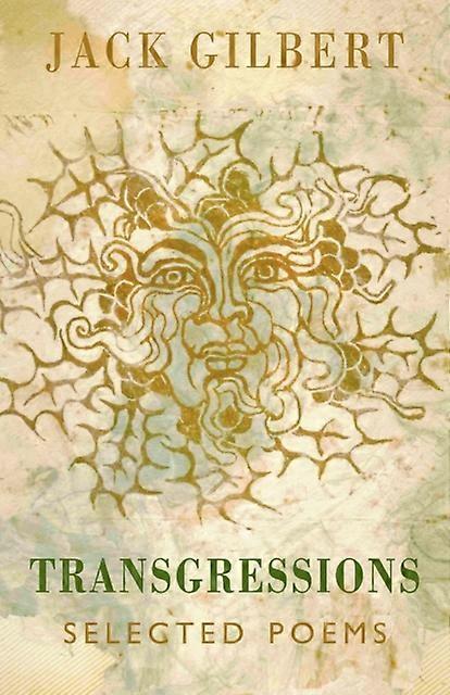 Transgressions Selected Poems - Jack Gilbert