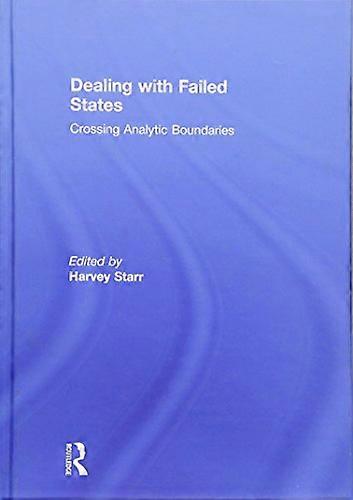 Dealing with Failed States: Crossing Analytic Boundaries