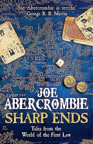 Sharp Ends: Stories from the World of The First Law