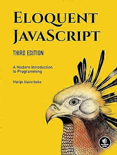 Eloquent Javascript 3rd Edition A Modern Introduction to Programming