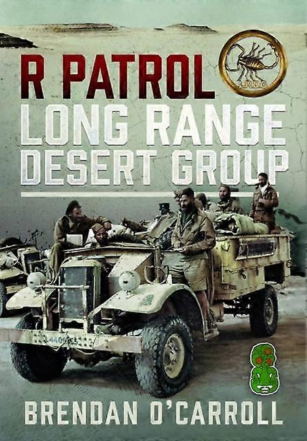 R Patrol Long Range Desert Group by Brendan OCarroll Hardback Book