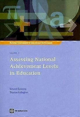 National Assessments of Educational Achievement - Assessing National Achievement Levels in Education