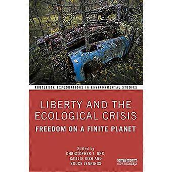 Frihet och den ekologiska krisen: Frihet på en ändlig planet (Routledge Explorations in Environmental Studies)