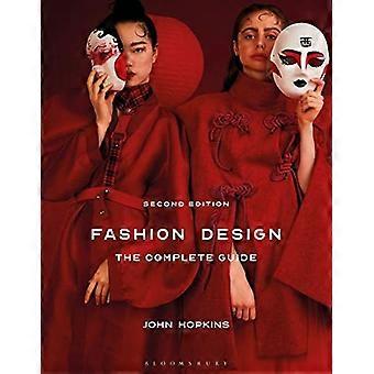 Fashion Design: The Complete Guide