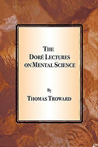 Dore Lectures on Mental Science