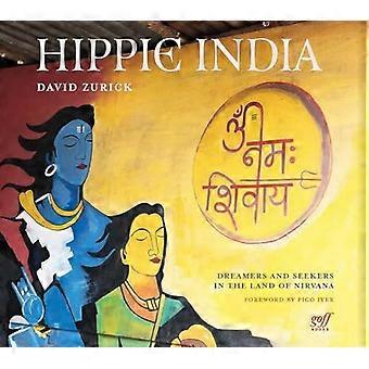 L’Inde hippie : rêveurs et chercheurs au pays du Nirvana