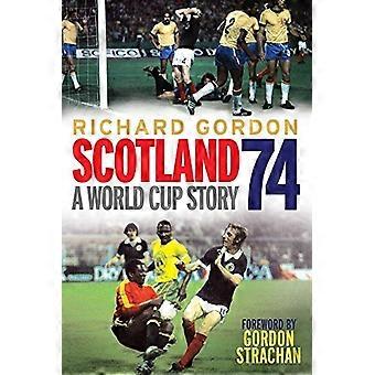 Ecosse 74 : Une histoire de la Coupe du monde